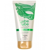 Интимный гель на водной основе Lube Tube Nature - 150 мл. - ORGIE - купить с доставкой в Ельце