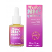 Возбуждающие капли для клитора Make Me Quiver - 30 мл. - Love to Love - купить с доставкой в Ельце