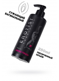 Сужающий вагинальный гель Erotist Spring Touch - 250 мл. - Erotist Lubricants - купить с доставкой в Ельце