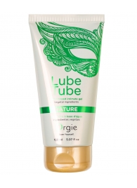 Интимный гель на водной основе Lube Tube Nature - 150 мл. - ORGIE - купить с доставкой в Ельце