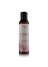 Интимный гель на водной основе All-Natural Strawberry с ароматом клубники - 150 мл. - ORGIE - купить с доставкой в Ельце