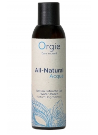 Интимный гель на водной основе Orgie All-Natural Acqua - 150 мл. - ORGIE - купить с доставкой в Ельце