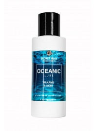 Органический гель Oceanic Lube - 100 мл. - Secret Play - купить с доставкой в Ельце