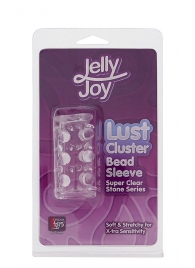 Прозрачная насадка на пенис с шипами и бугорками JELLY JOY LUST CLUSTER CLEAR - Dream Toys - в Ельце купить с доставкой