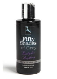 Лубрикант на водной основе Ready for Anything Aqua Lubricant - 100 мл. - Fifty Shades of Grey - купить с доставкой в Ельце