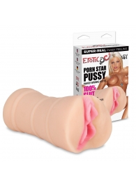 Мастурбатор-вагина PORN STAR PUSSY - Erotic Fantasy - в Ельце купить с доставкой