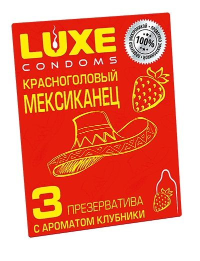 Презервативы с клубничным ароматом  Красноголовый мексиканец  - 3 шт. - Luxe - купить с доставкой в Ельце