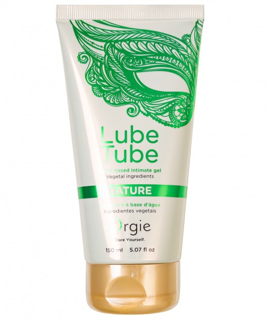 Интимный гель на водной основе Lube Tube Nature - 150 мл. - ORGIE - купить с доставкой в Ельце